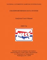 National Automotive Sampling System (NASS) Crashworthiness Data System Analytic User's Manual 2008 File