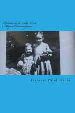 Retrats de la vida d'en Miquel Casamitjana