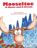 Mooseltoe: A Moose and a Dream