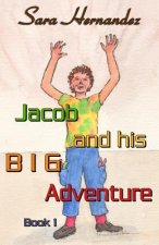 Jacob and his BIG Adventure