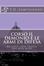 Corso il Demonio e le Armi di Difesa: Piccole cose tratte dai miei blog