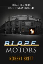 Blaze Motors: Some Secrets Don't Stay Buried