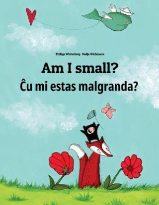 Am I small? Ĉu mi estas malgranda?