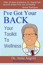 I've Got Your Back: Your Toolkit To Wellness