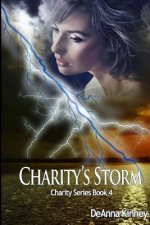 Charity's Storm (Charity Series Book 4)