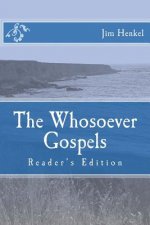 The Whosoever Gospels: Reader's Edition