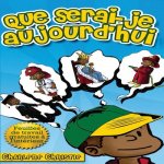 Que serai-je aujourd'hui