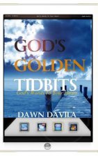 God's Golden Tidbits: Gods Words To Your Heart