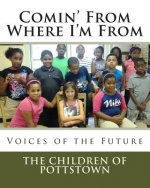 Comin' From Where I'm From: Voices of the Future