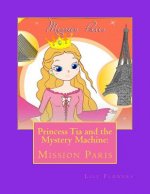 Princess Tia and the Mystery Machine: : Mission Paris