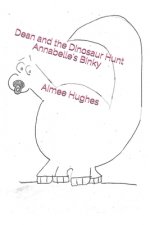 Dean and the Dinosaur Hunt Annabelle's Binky