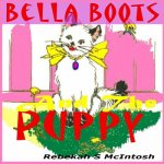 Bella Boots And The Puppy: A Fun Early Readers Children's Story Book