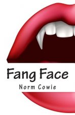 Fang Face: ... as if being a teenager doesn't suck enough.