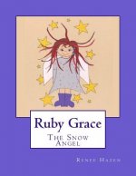 Ruby Grace: The Snow Angel