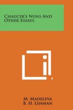 Chaucer's Nuns and Other Essays