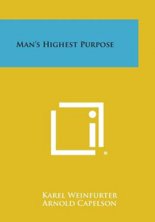 Man's Highest Purpose