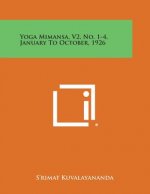 Yoga Mimansa, V2, No. 1-4, January to October, 1926