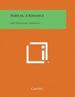 Harilek, a Romance: And Wrexham's Romance