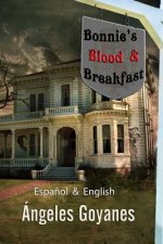 Bonnie's Blood & Breakfast: Bilingual - Bilingüe English / Espa?ol