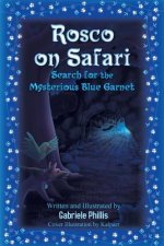 Rosco on Safari: Search for the Mysterious Blue Garnet