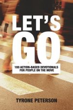 Let's Go: 180 Devotionals For People On The Move