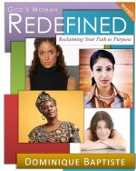 God's Woman REDEFINED (Revised): Reclaiming Your Path to Purpose