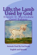 Lilly, the Lamb Used by God: Animals Used By God