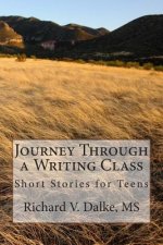 Journey Through a Writing Class: Short Stories for Teens