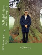 Dr.Raju's views on self-inquiry: self-inquiry