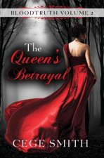 The Queen's Betrayal (Bloodtruth #2)