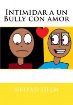 Intimidar a un Bully con amor