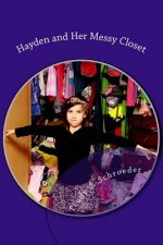 Hayden and Her Messy Closet
