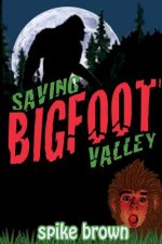 Saving Bigfoot Valley