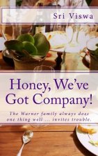 Honey, We've Got Company!: The Warner family always does one thing well ... invites trouble.