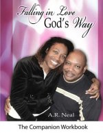 Falling In Love God's Way: A Companion Workbook