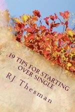 19 Tips for Starting Over Single