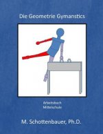 Die Geometrie Gymnastik: Arbeitsbuch