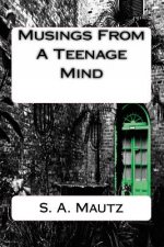 Musing From A Teenage Mind