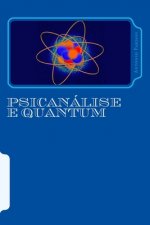 Psicanálise e Quantum: A ligaç?o entre a psicanálise e a física quântica