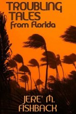 Troubling Tales from Florida