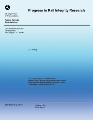 Progress in Rail Integrity Research