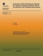Evaluation of Semi-Empiricial Analysis for Tank Car Puncture Velocity, Part II: Corrections with Engineering Analysis