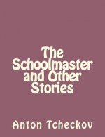 The Schoolmaster and Other Stories