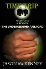 A Ride on the Underground Railroad