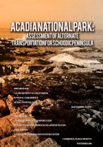 Acadia National Park: Assessment of Alternate Transportation for Schoodic Peninsula