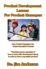 Product Development Lessons For Product Managers: How Product Managers Can Create Successful Products