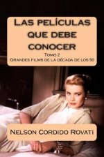 Las películas que debe conocer: Una selección de grandes filmes de la historia del cine de la década de los a?os 50