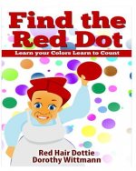 Find the Red Dot, Learn Your Colors, Learn To Count: Bonus Book Educational Children toys