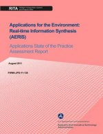 Applications for the Environment: Real-time Information Synthesis (AERIS): Applications State of the Practice Assessment Report