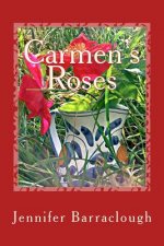 Carmen's Roses: A story of mystery, romance and the paranormal